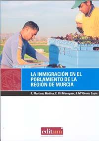 LA INMIGRACIÓN EN EL POBLAMIENTO DE LA REGIÓN DE MURCIA