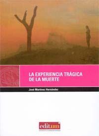 LA EXPERIENCIA TRÁGICA DE LA MUERTE. 2ª EDICIÓN