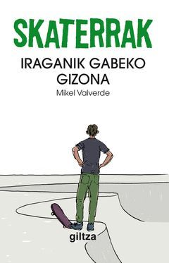 SKATERRAK 2. IRAGANIK GABEKO GIZONA