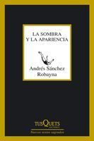 SOMBRA Y LA APARIENCIA,LA.TUSQUETS.NUEVOS TEXTOS SAGRADOS 266-RUST