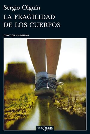 FRAGILIDAD DE LOS CUERPOS,LA.TUSQUETS.AND-796