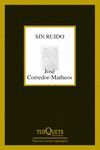 SIN RUIDO. TUSQUETS-TEXTOS SAGRADOS-248