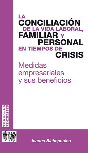 LA CONCILIACIÓN DE LA VIDA LABORAL, FAMILIAR Y PERSONAL EN TIEMPOS DE CRISIS.