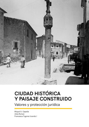 CIUDAD HISTÓRICA Y PAISAJE CONSTRUIDO