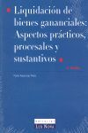 LIQUIDACION DE BIENES GANANCIALES: ASPECTOS PRACTICOS, PROCESALES