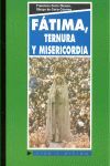 FATIMA. TERNURA Y MISERICORDIA