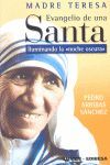 EVANGELIO DE UNA SANTA.MADRE TERESA