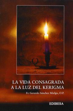VIDA CONSAGRADA A LA LUZ DEL KERIGMA