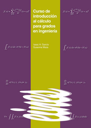 CURSO DE INTRODUCCIÓN AL CÀLCULO PARA GRADOS DE INGENIERÍA.