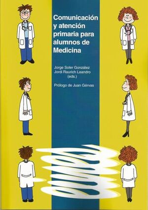 COMUNICACION Y ATENCION PRIMARIA PARA ALUMNOS DE MEDICINA