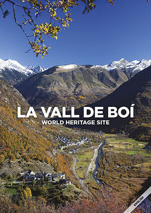 LA VALL DE BOÍ: WORLD HERITAGE SITE.