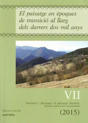 EL PAISATGE EN ÈPOQUES DE TRANSICIÓ AL LLARG DELS DARRERS DOS MIL ANYS.