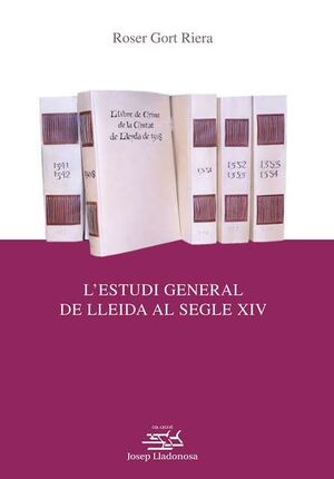 L'ESTUDI GENERAL DE LLEIDA AL SEGLE XIV