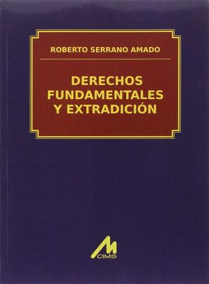 DERECHOS FUNDAMENTALES Y EXTRADICIÓN