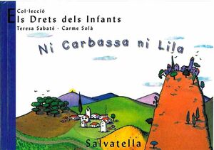 NI CARBASSA NI LILA.DRETS INFANTS.SALVAT