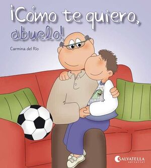 COMO TE QUIERO ABUELO