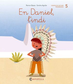 DE MICA EN MICA 5. EN DANIEL, L'INDI (LLIGADA-PAL) (D)