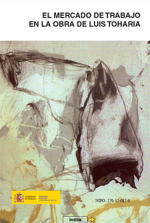 EL MERCADO DE TRABAJO EN LA OBRA DE LUIS TOHARIA