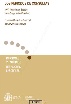 LOS PERIODOS DE CONSULTAS. XXVI JORNADAS DE ESTUDIO SOBRE NEGOCIACIÓN COLECTIVA