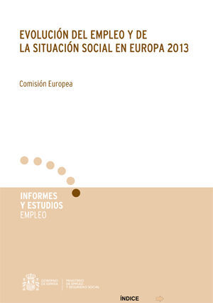 EVOLUCIÓN DEL EMPLEO Y DE LA SITUACIÓN SOCIAL EN EUROPA 2013