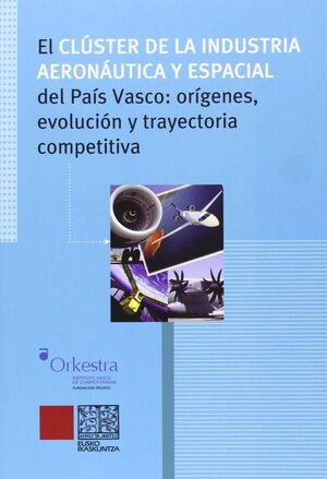 EL CLUSTER DE LA INDUSTRIA AERONÁUTICA Y ESPACIAL DEL PAÍS VASCO