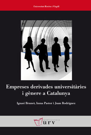 EMPRESES DERIVADES UNIVERSITÀRIES I GÈNERE A CATALUNYA