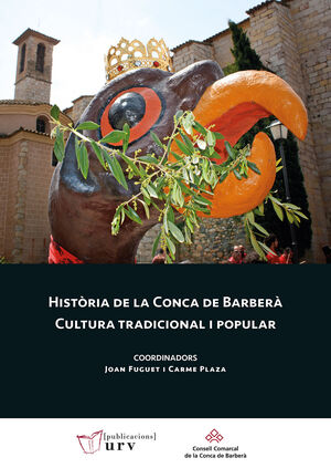 HISTÒRIA DE LA CONCA DE BARBERÀ. CULTURA TRADICIONAL I CULTURAL