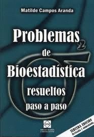 PROBLEMAS DE BIOESTADÍSTICA RESUELTOS PASO A PASO
