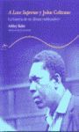 A LOVE SUPREME Y JOHN COLTRANE.ALBA-DURA