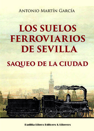 LOS SUELOS FERROVIARIOS DE SEVILLA