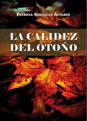 LA CALIDEZ DEL OTOÑO