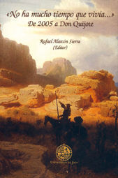 NO HA MUCHO TIEMPO QUE VIVÍA.... DE 2005 A DON QUIJOTE