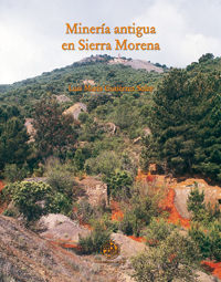 MINERIA ANTIGUA EN SIERRA MORENA. (COL.MONOGRAFIAS DE ARQUEOLOGIA