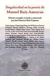 SINGULARIDAD EN LA POESIA DE MANUEL RUIZ AMEZCUA. (COL.DESDE JAEN