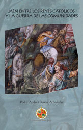 JAÉN ENTRE LOS REYES CATÓLICOS Y LA GUERRA DE LAS COMUNIDADES
