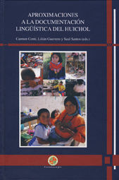 APROXIMACIONES A LA DOCUMENTACIÓN LINGÜISTICA DEL HUICHOL