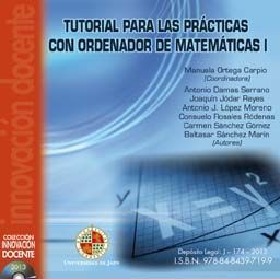 TUTORIAL PARA LAS PRÁCTICAS CON ORDENADOR DE MATEMÁTICAS I