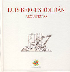 LUIS BERGES ROLDÁN. ARQUITECTO