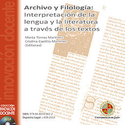 ARCHIVO Y FILOLOGÍA: INTERPRETACIÓN DE LA LENGUA Y LA LITERATURA A TRAVÉS DE LOS