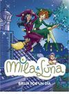 MILA Y LUNA-10.BRUJA POR UN DIA.MONTENA-INF-RUST
