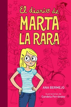 DIARIO DE MARTA LA RARA, LA ( ED.ILUSTRA