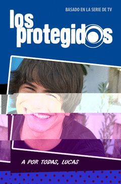 PROTEGIDOS,LOS .A POR TODAS LUCAS-MONTENA