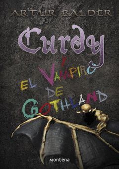 CURDY Y VAMPIRO DE GOTHLAND.MONTENA-DURA