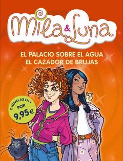 MILA & LUNA EL PALACIO SOBRE EL AGUA Y