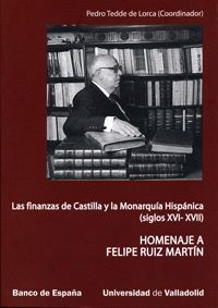 LAS FINANZAS DE CASTILLA Y MONARQUIA HISPANICA SIG.XVI-XVII