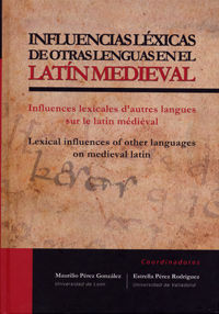 INFLUENCIAS LÉXICAS DE OTRAS LENGUAS EN EL LATÍN MEDIEVAL / INFLUENCES LEXICALES