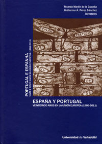 ESPAÑA Y PORTUGAL. VEINTICINCO AÑOS EN LA UNIÓN EUROPEA (1986-2011) / PORTUGAL E