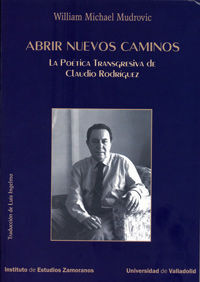 ABRIR NUEVOS CAMINOS (POETICA TRANSGRESIVA DE CLAUDIO...)