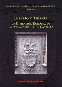 IMPERIO Y TIRANÍA. LA DIMENSIÓN EUROPEA DE LAS COMUNIDADES DE CASTILLA.