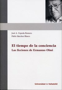 TIEMPO DE LA CONCIENCIA, EL. LAS FICCIONES DE ERMANNO OLMI.
